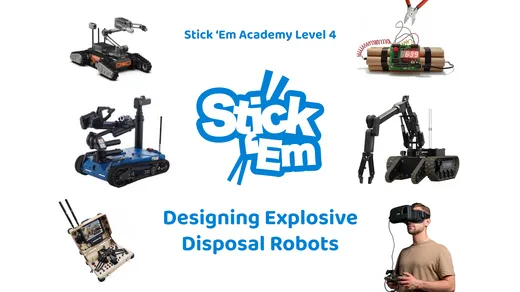Stick ’Em Academy lesson cover: Designing Explosive Disposal Robots